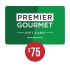 Premier Gourmet $75 Gift Card
